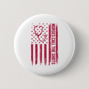 Badge Rond 5 Cm Infirmière-Cadeau Appelez Les Tirs