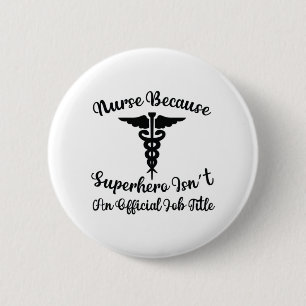 Badge Rond 5 Cm Infirmière Cadeau Parce Que Superhero