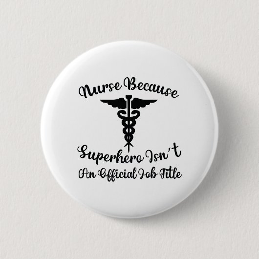 Badge Rond 5 Cm Infirmière Cadeau Parce Que Superhero (Devant)