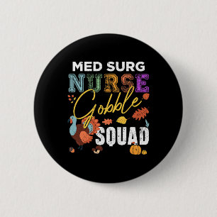 Badge Rond 5 Cm Infirmière de surg Med Gobble Squad Thanksgiving F