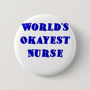 Badge Rond 5 Cm Infirmière d'Okayest des mondes