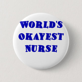 Badge Rond 5 Cm Infirmière d'Okayest des mondes