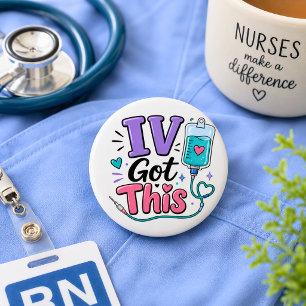 Badge Rond 5 Cm Infirmière Drôle IV J'ai Ce Bouton