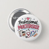 Badge Rond 5 Cm Infirmière drôle multitâche professionnelle (Devant & derrière)