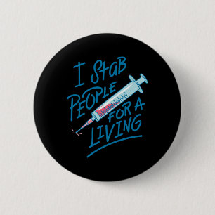 Badge Rond 5 Cm Infirmière I Stab Personnes Pour Un Infirmière Aig
