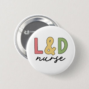 Badge Rond 5 Cm Infirmière L et D   Infirmière de la main-d'oeuvre