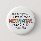 Badge Rond 5 Cm Infirmière néonatale amusante Appréciation stupéfi (Devant)