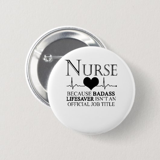 Badge Rond 5 Cm Infirmière parce que Badass Lifesaver n'est pas un (Devant & derrière)