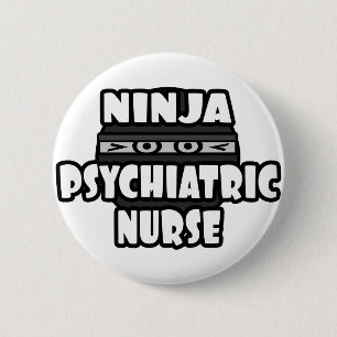 Badge Rond 5 Cm Infirmière psychiatrique Ninja