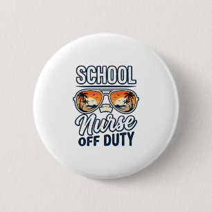 Badge Rond 5 Cm Infirmière scolaire hors service chemise de lunett