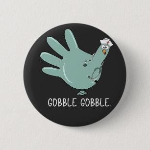 Badge Rond 5 Cm infirmière Turquie Gobble Squad ER infirmière Than