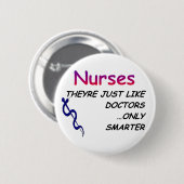 Badge Rond 5 Cm Infirmières, juste comme des médecins (Devant & derrière)