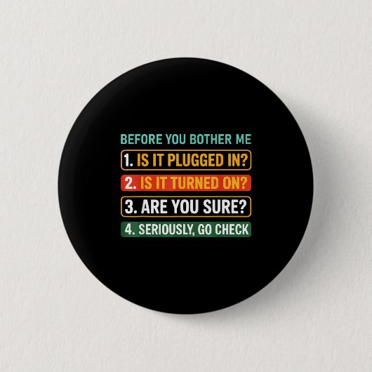 Badge Rond 5 Cm Information Technology Tech _ Funny Technical Supr (Devant)