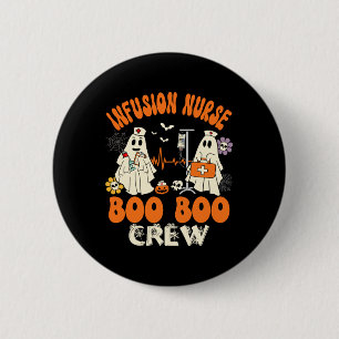 Badge Rond 5 Cm Infusion Infirmière Boo Crew Infirmière Halloween 