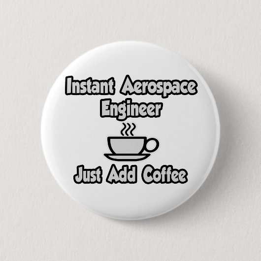 Badge Rond 5 Cm Ingénieur aérospatial instantané... juste ajouter (Devant)