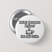 Badge Rond 5 Cm Ingénieur aérospatial instantané... juste ajouter (Devant & derrière)