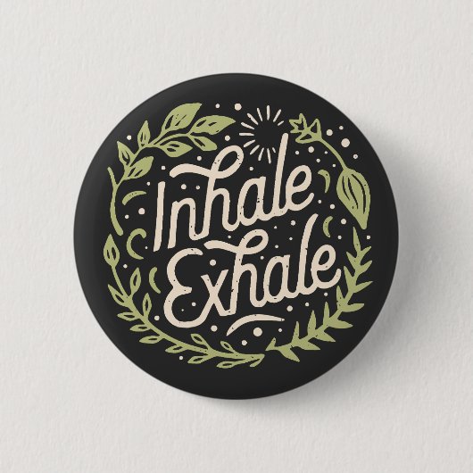 Badge Rond 5 Cm Inhale exhale apaisant anxiété citations (Devant)