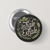Badge Rond 5 Cm Inhale exhale apaisant anxiété citations (Devant & derrière)