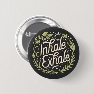 Badge Rond 5 Cm Inhale exhale apaisant anxiété citations