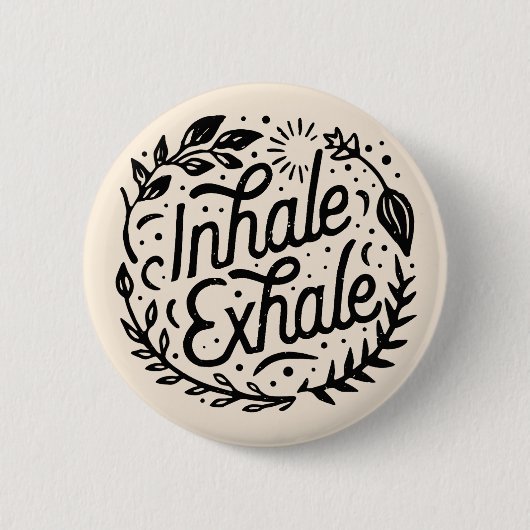 Badge Rond 5 Cm Inhale exhale juste respirer (Devant)