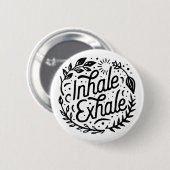 Badge Rond 5 Cm Inhale exhale santé mentale pleine conscience (Devant & derrière)