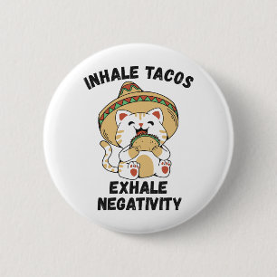 Badge Rond 5 Cm Inhale tacos exhale négativité