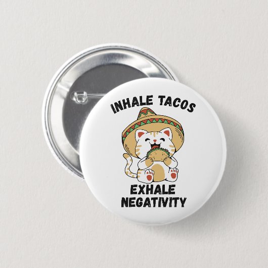 Badge Rond 5 Cm Inhale tacos exhale négativité (Devant & derrière)