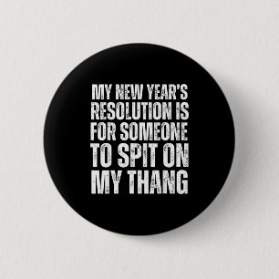 Badge Rond 5 Cm Innuendo sexuel drôle offensant humour adulte Nouv