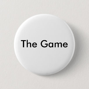 Badge Rond 5 Cm Insigne de bouton de The Game