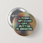 Badge Rond 5 Cm insigne de dork (Devant & derrière)