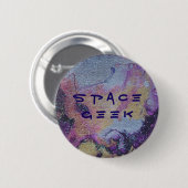 Badge Rond 5 Cm Insigne du Geek spatial (Devant & derrière)