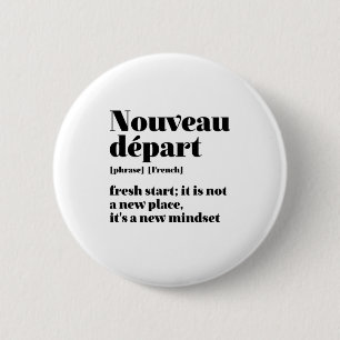Badge Rond 5 Cm Inspirationnel Français frais Départ Nouveau Dépar