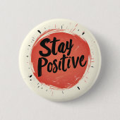 Badge Rond 5 Cm Inspirer "Restez positif" Bouton Pin (Devant)