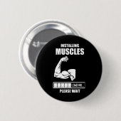 Badge Rond 5 Cm Installation De Muscles Veuillez Patienter Gym Bod (Devant & derrière)