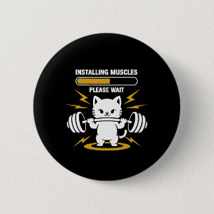 Badge Rond 5 Cm Installation Muscles Veuillez Patienter Gym Cat Bo