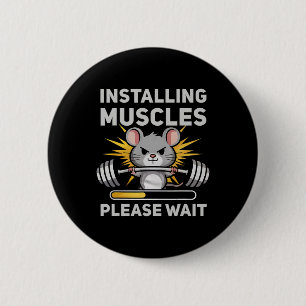 Badge Rond 5 Cm Installation Muscles Veuillez Patienter Joli Rat G