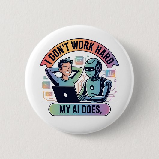Badge Rond 5 Cm Intelligence Artificielle Travailler plus intellig (Devant)