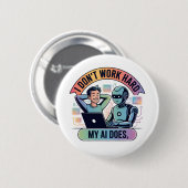 Badge Rond 5 Cm Intelligence Artificielle Travailler plus intellig (Devant & derrière)