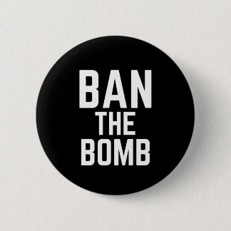 Badge Rond 5 Cm Interdire La Bombe - Slogan Anti-Guerre