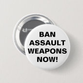 Badge Rond 5 Cm Interdire les armes d'assaut maintenant ! Bouton d (Devant & derrière)