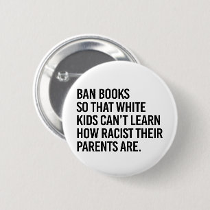 Badge Rond 5 Cm Interdire les livres pour que les enfants blancs n