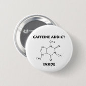 Badge Rond 5 Cm Intérieur d'intoxiqué de caféine (molécule (Devant & derrière)