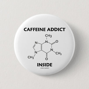 Badge Rond 5 Cm Intérieur d'intoxiqué de caféine (molécule