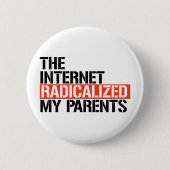 Badge Rond 5 Cm Internet a radicalisé mes parents (Devant)
