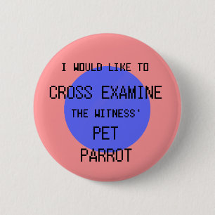 Badge Rond 5 Cm Interrogez le perroquet d'animal familier -