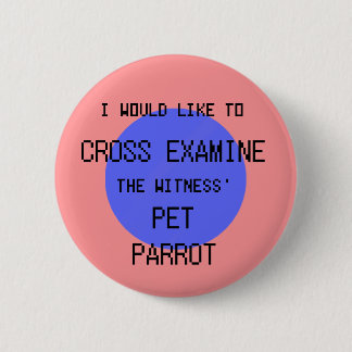 Badge Rond 5 Cm Interrogez le perroquet d'animal familier -