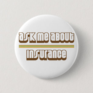 Badge Rond 5 Cm Interrogez-moi au sujet de l'assurance