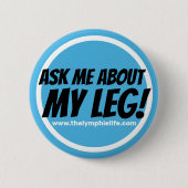 Badge Rond 5 Cm "Interrogez-moi au sujet de ma jambe !" Bouton de (Devant)