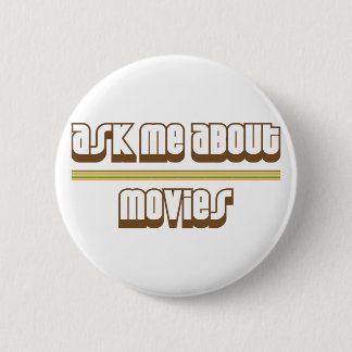 Badge Rond 5 Cm Interrogez-moi au sujet des films