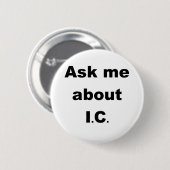 Badge Rond 5 Cm Interrogez-moi au sujet d'IC (Devant & derrière)